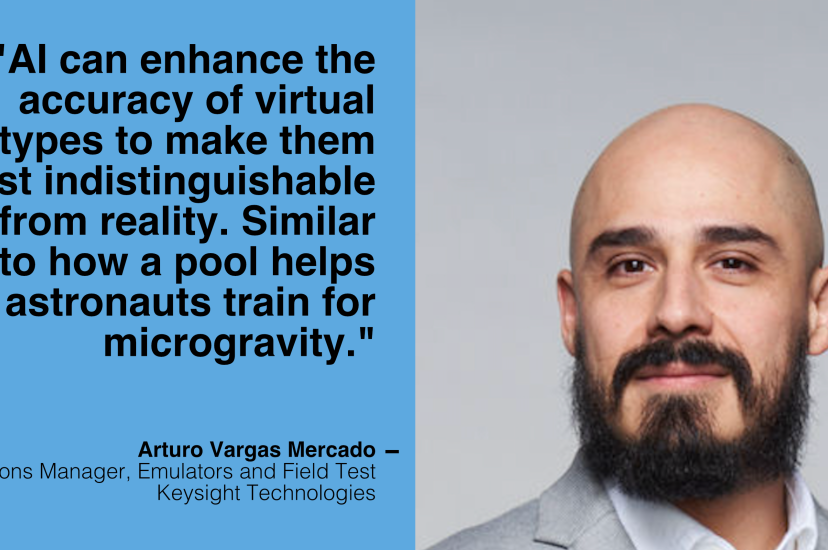 Arturo Vargas Mercado, Keysight Technologies’ Operating Manager, Emulators and Field Test