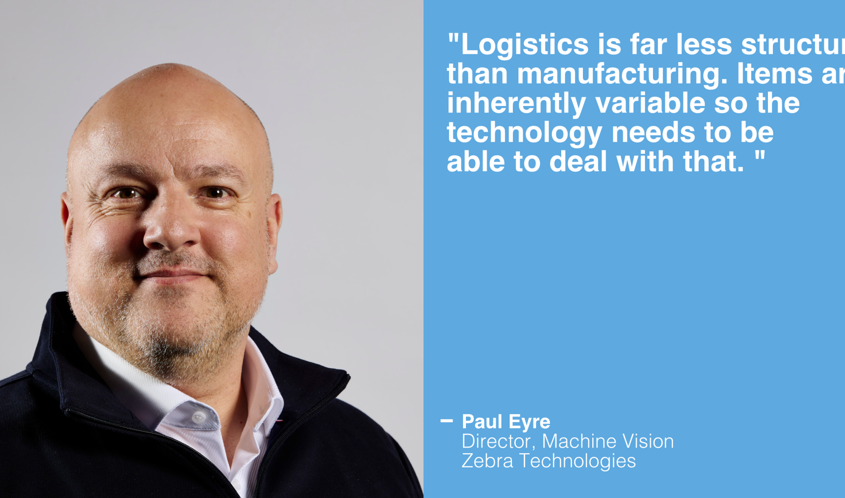 Paul Eyre – Director, Machine Vision, Zebra Technologies