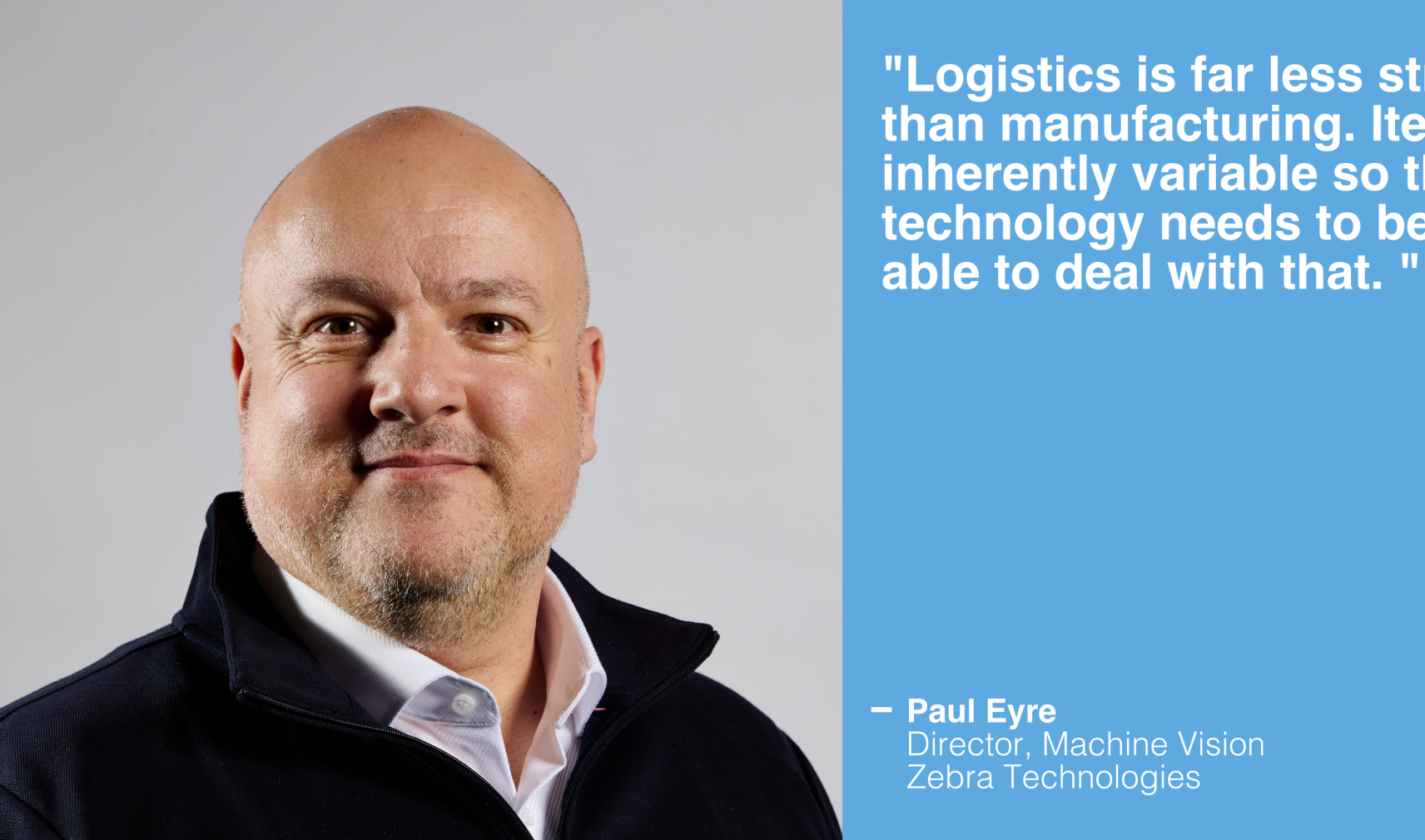 Paul Eyre – Director, Machine Vision, Zebra Technologies