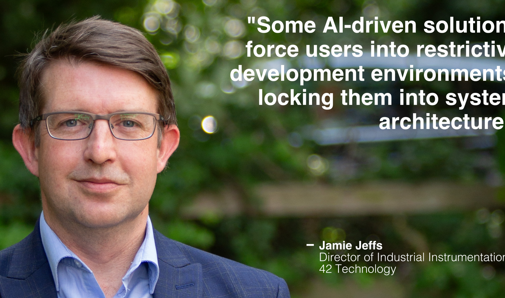 Jamie Jeffs, Director of Industrial Instrumentation at 42 Technology