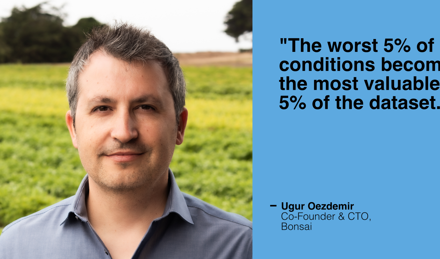 Ugur Oezdemir, CTO, Bonsai