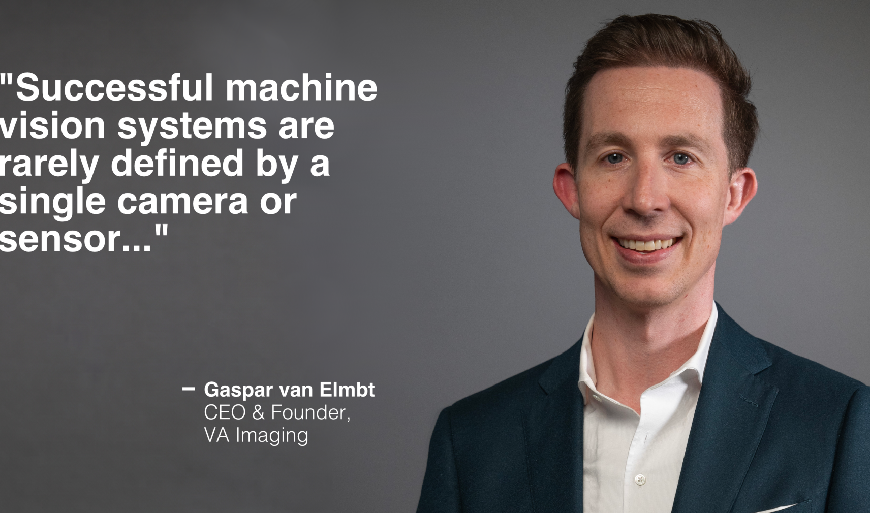 Gaspar van Elmbt, CEO of VA Imaging