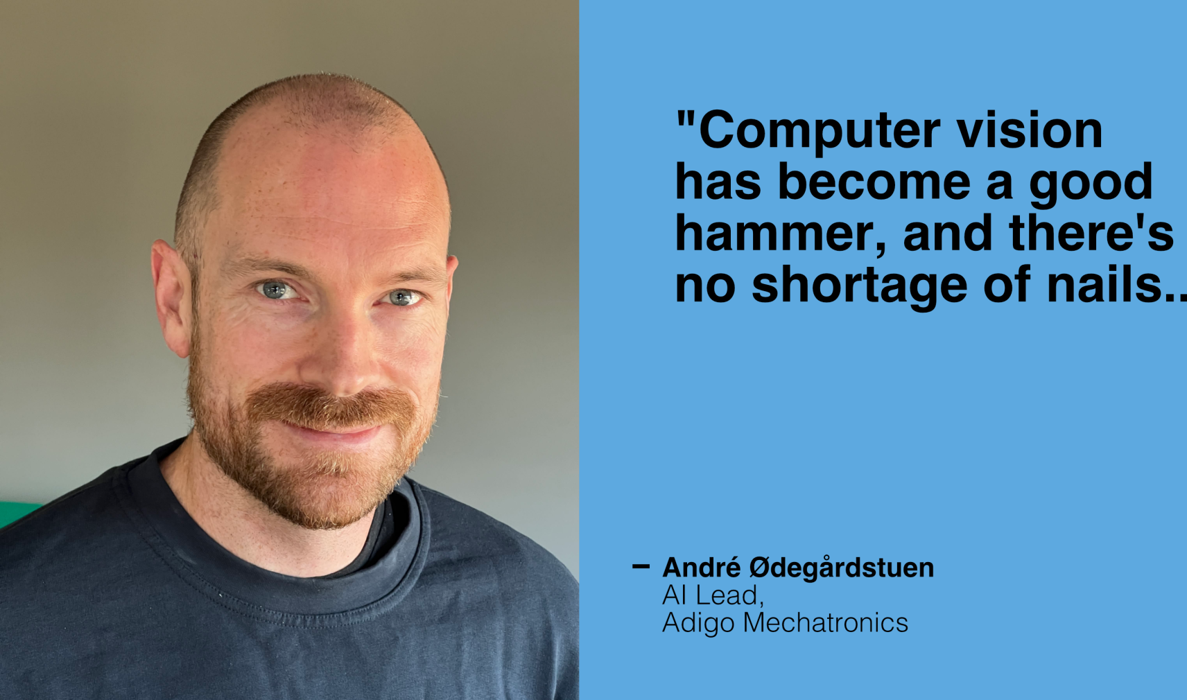 André Ødegårdstuen, AI Lead at Adigo Mechatronics