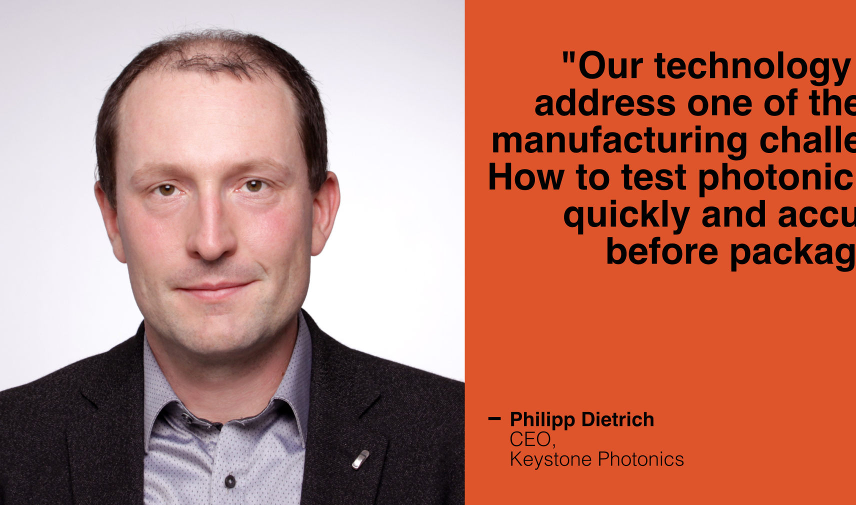 Philipp Dietrich, CEO Keystone Photonics