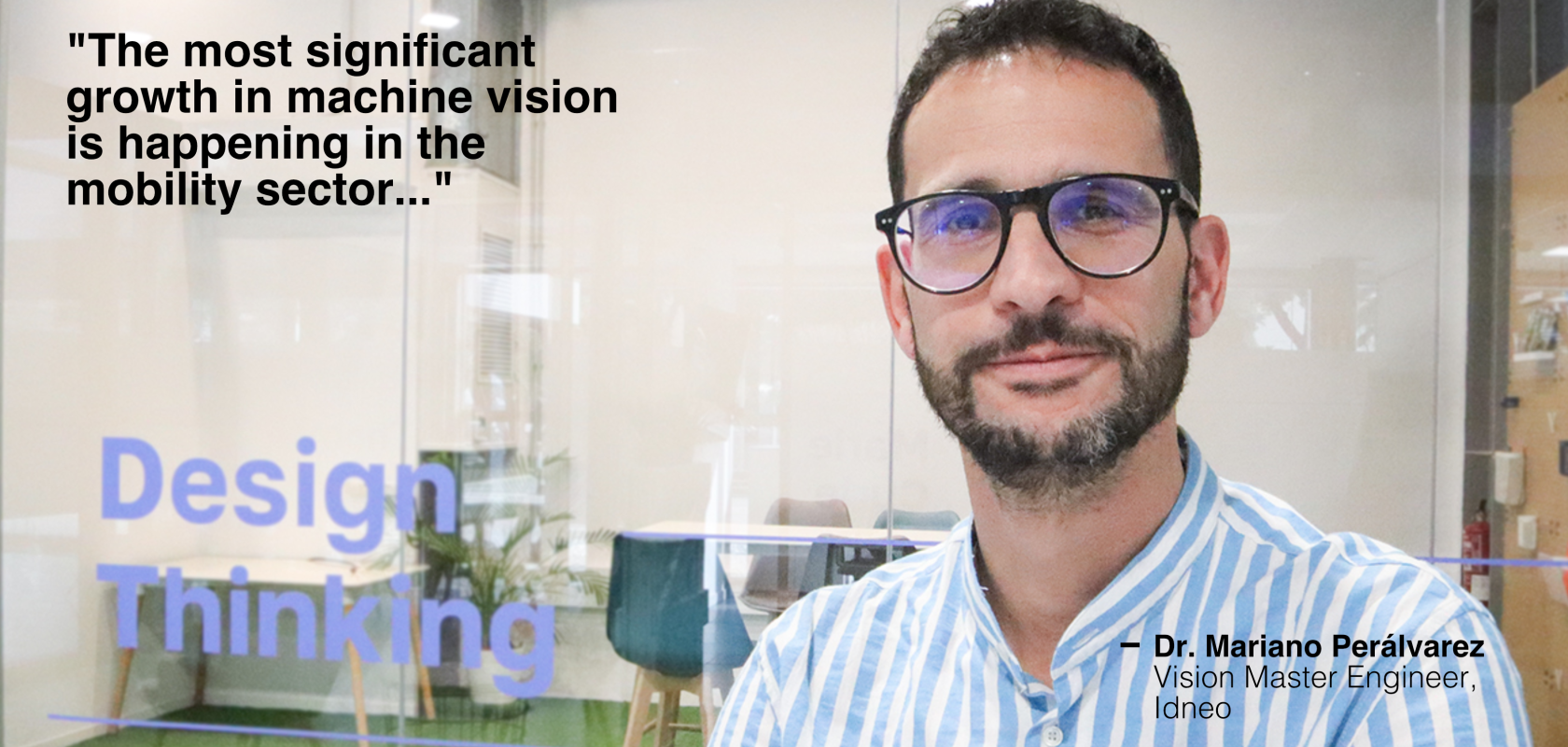 Dr. Mariano Perálvarez, Vision Master Engineer, Idneo