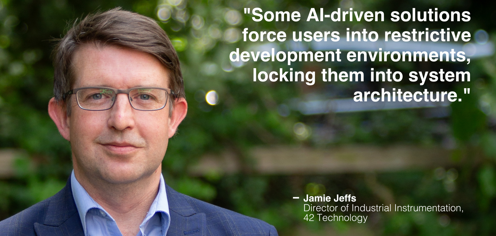 Jamie Jeffs, Director of Industrial Instrumentation at 42 Technology
