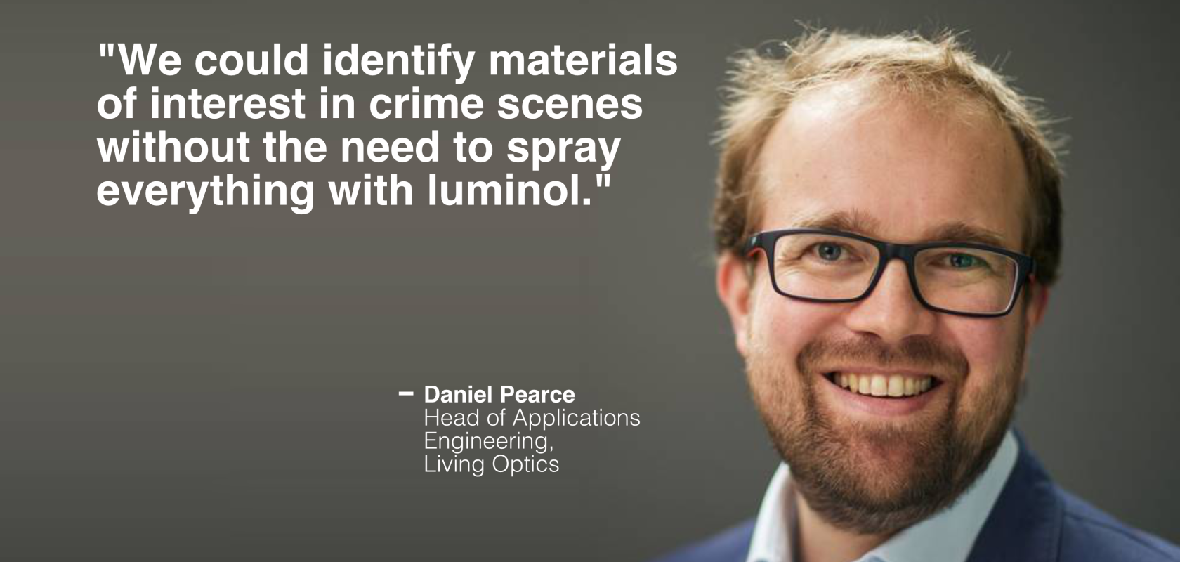 Daniel Pearce, Head of Applications Engineering, Living Optics
