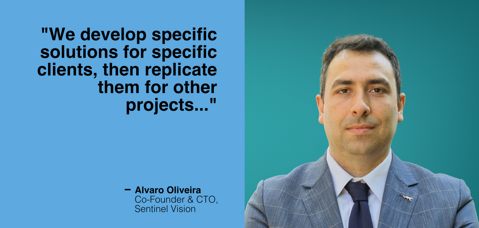 Alvaro Oliveira, Co-Founder and CTO at Sentinel Vision