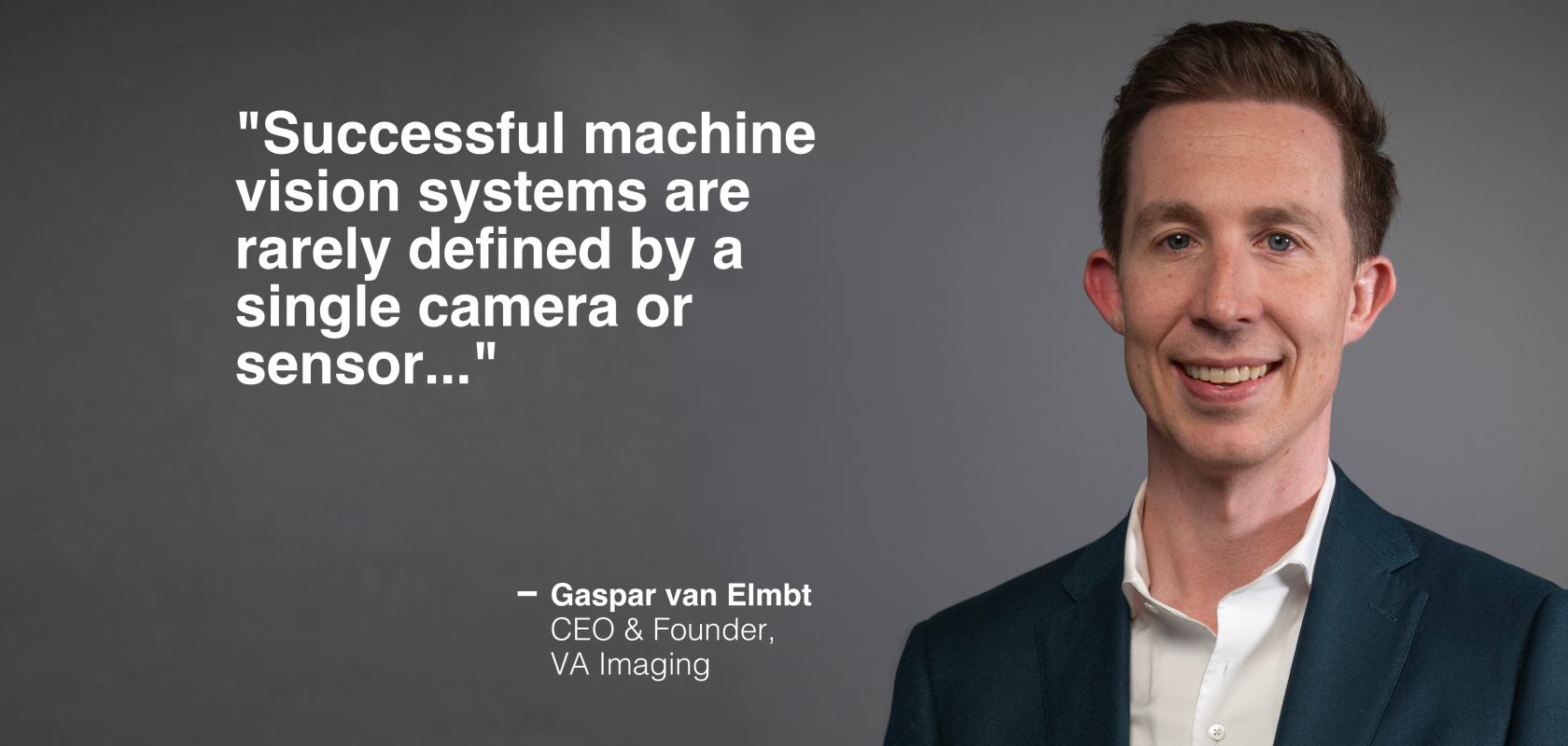 Gaspar van Elmbt, CEO of VA Imaging