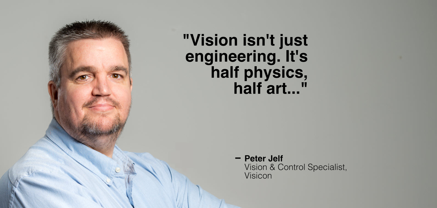 Peter Jelf, Vision & Control Expert and Founder of Visicon
